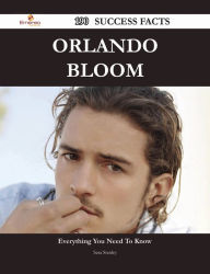 Title: Orlando Bloom 190 Success Facts - Everything you need to know about Orlando Bloom, Author: Sara Stanley