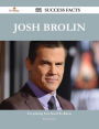 Josh Brolin 171 Success Facts - Everything you need to know about Josh Brolin