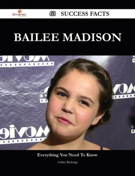 Bailee Madison 63 Success Facts - Everything you need to know about Bailee Madison