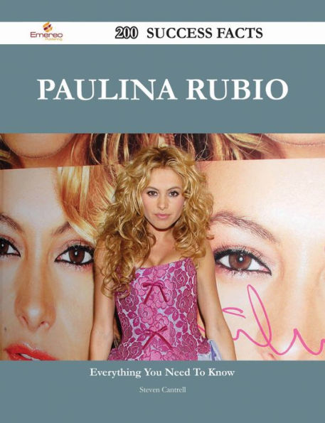 Paulina Rubio 200 Success Facts - Everything you need to know about Paulina Rubio