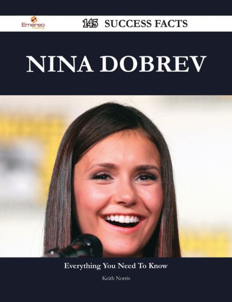 Nina Dobrev 145 Success Facts - Everything you need to know about Nina Dobrev