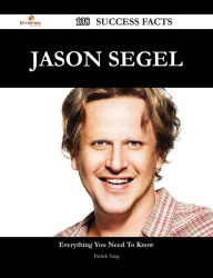 Title: Jason Segel 138 Success Facts - Everything you need to know about Jason Segel, Author: Patrick Yang