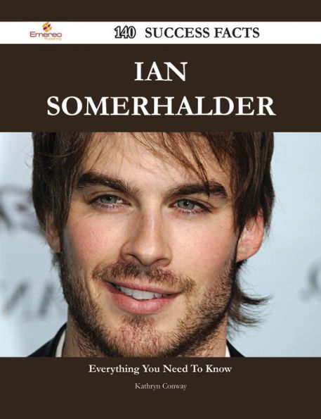 Ian Somerhalder 140 Success Facts - Everything you need to know about Ian Somerhalder