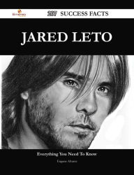 Title: Jared Leto 207 Success Facts - Everything you need to know about Jared Leto, Author: Eugene Alvarez