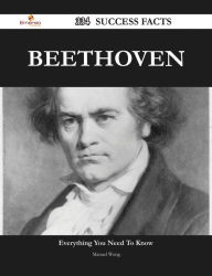 Title: Beethoven 334 Success Facts - Everything you need to know about Beethoven, Author: Manuel Wong