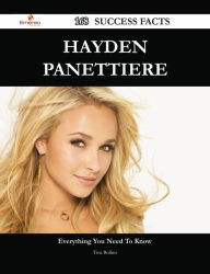 Title: Hayden Panettiere 168 Success Facts - Everything you need to know about Hayden Panettiere, Author: Tina Rollins