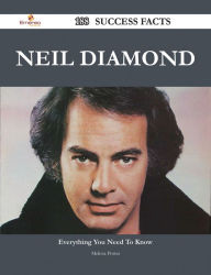 Title: Neil Diamond 188 Success Facts - Everything you need to know about Neil Diamond, Author: Melissa Porter