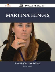 Title: Martina Hingis 210 Success Facts - Everything you need to know about Martina Hingis, Author: Joshua Clemons