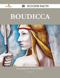 Title: Boudicca 52 Success Facts - Everything you need to know about Boudicca, Author: Russell Leon