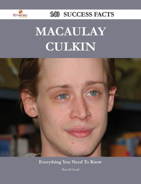 Macaulay Culkin 140 Success Facts - Everything you need to know about Macaulay Culkin