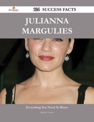 Title: Julianna Margulies 124 Success Facts - Everything you need to know about Julianna Margulies, Author: Michael Carney