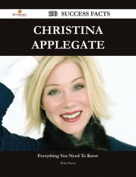 Title: Christina Applegate 190 Success Facts - Everything you need to know about Christina Applegate, Author: Brian Burns