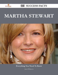 Title: Martha Stewart 175 Success Facts - Everything you need to know about Martha Stewart, Author: Jason Wilkinson