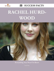 Title: Rachel Hurd-Wood 33 Success Facts - Everything you need to know about Rachel Hurd-Wood, Author: Lori Gray