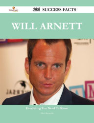 Title: Will Arnett 204 Success Facts - Everything you need to know about Will Arnett, Author: Alice Reynolds