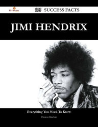 Title: Jimi Hendrix 175 Success Facts - Everything you need to know about Jimi Hendrix, Author: Theresa Hawkins