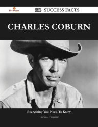 Title: Charles Coburn 138 Success Facts - Everything you need to know about Charles Coburn, Author: Lawrence Fitzgerald