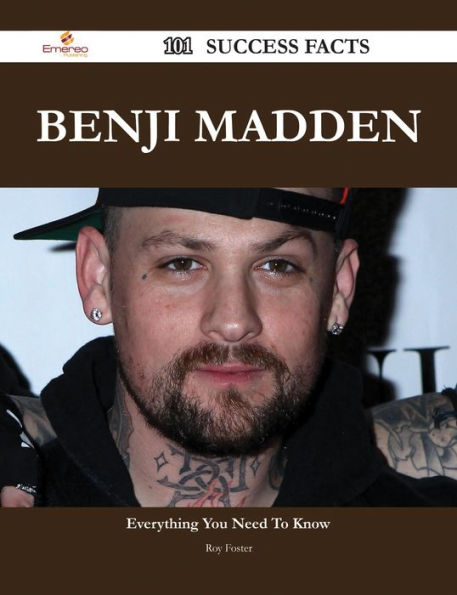 Benji Madden 101 Success Facts - Everything you need to know about Benji Madden