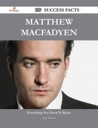 Title: Matthew Macfadyen 109 Success Facts - Everything you need to know about Matthew Macfadyen, Author: Janet Thomas