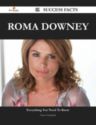 Title: Roma Downey 81 Success Facts - Everything you need to know about Roma Downey, Author: Henry Fitzpatrick