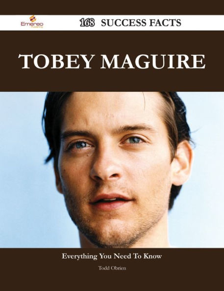 Tobey Maguire 168 Success Facts - Everything you need to know about Tobey Maguire