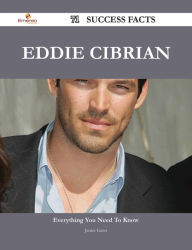 Title: Eddie Cibrian 71 Success Facts - Everything you need to know about Eddie Cibrian, Author: Janice Gates