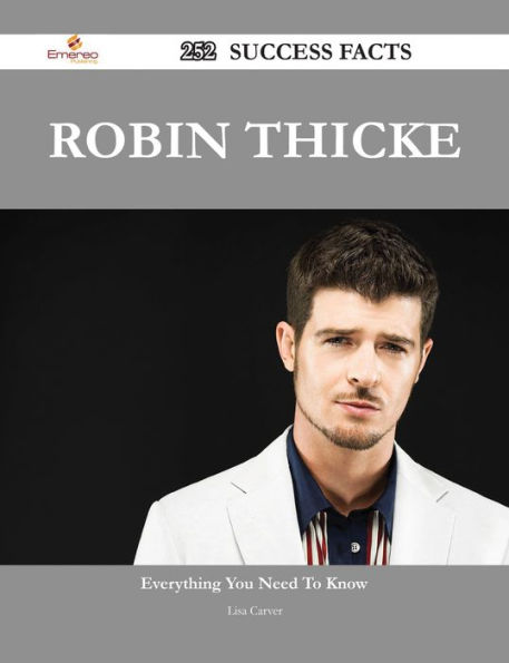 Robin Thicke 252 Success Facts - Everything you need to know about Robin Thicke