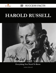 Title: Harold Russell 39 Success Facts - Everything you need to know about Harold Russell, Author: Andrew Maxwell