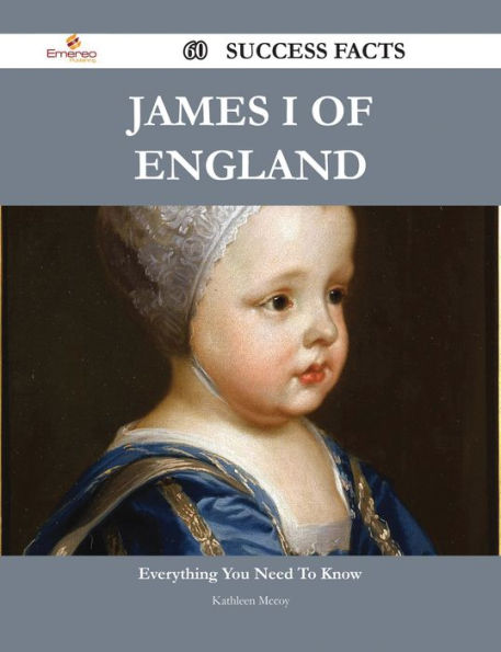 James I of England 60 Success Facts - Everything you need to know about James I of England