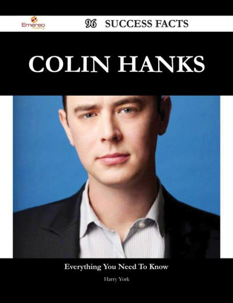 Colin Hanks 96 Success Facts - Everything you need to know about Colin Hanks