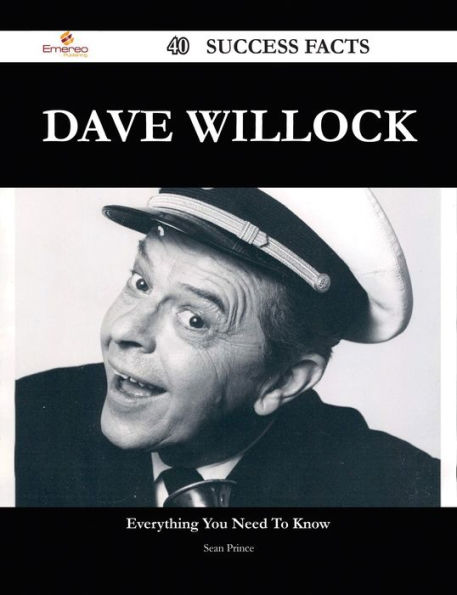 Dave Willock 40 Success Facts - Everything you need to know about Dave Willock