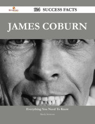 Title: James Coburn 124 Success Facts - Everything you need to know about James Coburn, Author: Randy Simmons