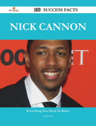 Title: Nick Cannon 250 Success Facts - Everything you need to know about Nick Cannon, Author: Paula Hunt