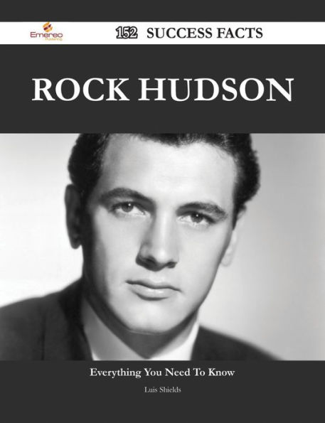 Rock Hudson 152 Success Facts - Everything you need to know about Rock Hudson