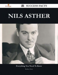 Title: Nils Asther 52 Success Facts - Everything you need to know about Nils Asther, Author: Rodney Horn