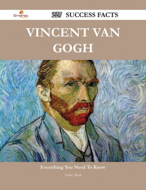 Vincent van Gogh 227 Success Facts - Everything you need to know about ...