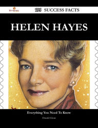 Title: Helen Hayes 195 Success Facts - Everything you need to know about Helen Hayes, Author: Donald Glenn