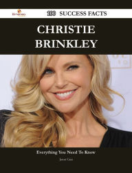 Title: Christie Brinkley 100 Success Facts - Everything you need to know about Christie Brinkley, Author: Jason Cain