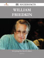 William Friedkin 171 Success Facts - Everything you need to know about William Friedkin