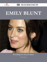 Title: Emily Blunt 183 Success Facts - Everything you need to know about Emily Blunt, Author: Wayne House