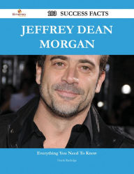 Title: Jeffrey Dean Morgan 103 Success Facts - Everything you need to know about Jeffrey Dean Morgan, Author: Frank Rutledge