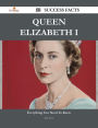 Queen Elizabeth I 32 Success Facts - Everything you need to know about Queen Elizabeth I