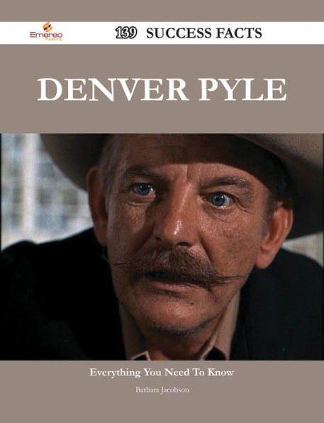 Denver Pyle 139 Success Facts - Everything you need to know about Denver Pyle