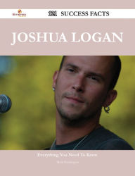 Title: Joshua Logan 121 Success Facts - Everything you need to know about Joshua Logan, Author: Mark Pennington