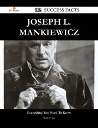 Title: Joseph L. Mankiewicz 162 Success Facts - Everything you need to know about Joseph L. Mankiewicz, Author: Phyllis Nolan