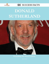 Title: Donald Sutherland 184 Success Facts - Everything you need to know about Donald Sutherland, Author: John Boyd