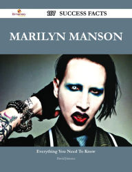 Title: Marilyn Manson 107 Success Facts - Everything you need to know about Marilyn Manson, Author: David Jimenez