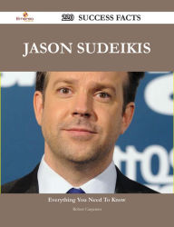 Title: Jason Sudeikis 220 Success Facts - Everything you need to know about Jason Sudeikis, Author: Robert Carpenter