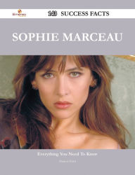 Title: Sophie Marceau 143 Success Facts - Everything you need to know about Sophie Marceau, Author: Sharon Horn