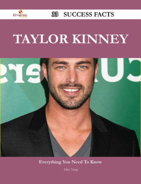 Taylor Kinney 33 Success Facts - Everything you need to know about Taylor Kinney